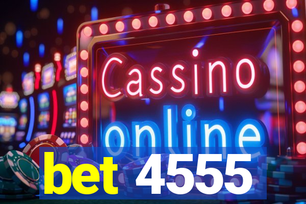 bet 4555